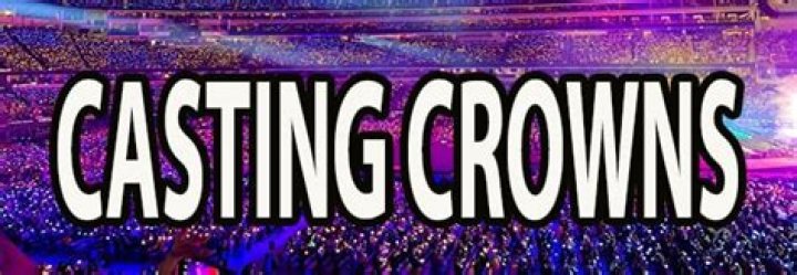 Casting Crowns Tickets: Your Ultimate Guide to Buying and Attending Concerts