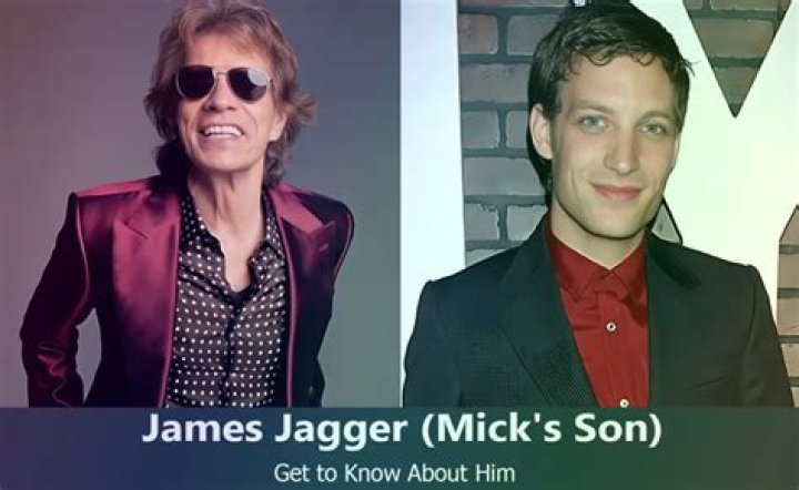 Discovering James Jagger: A Comprehensive Insight into the Life and Career of Mick Jagger's Son