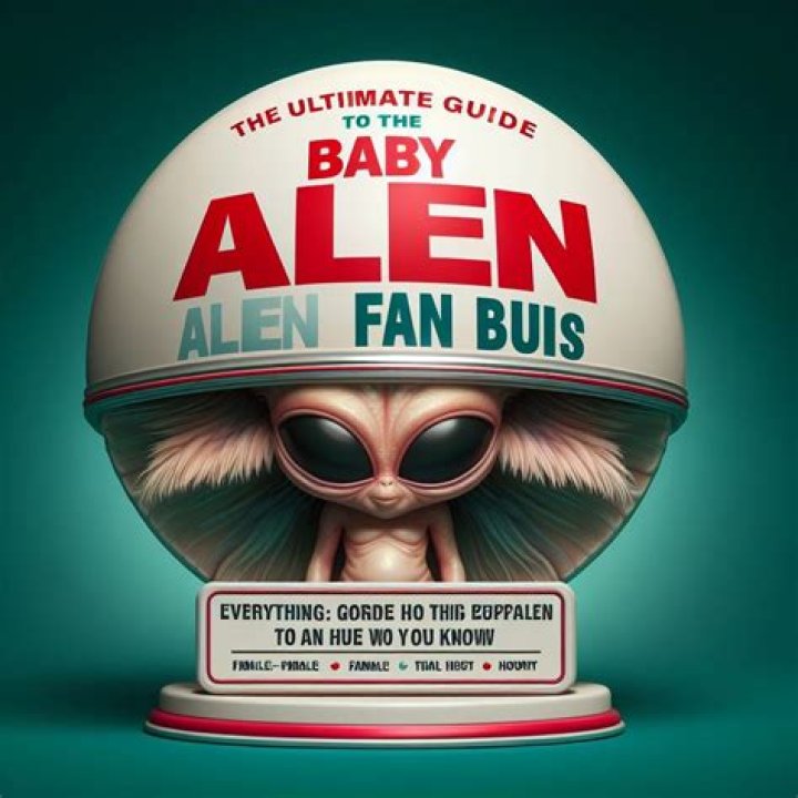 Exploring the Fascinating World of Baby Alien Fan Bus: A Trend That Captivates Enthusiasts