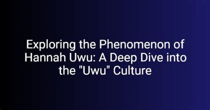 Exploring the Phenomenon of Hannah Uwu: A Deep Dive into Her World