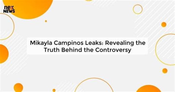 Mikayla Campinos Leak: Uncovering the Truth Behind the Controversy