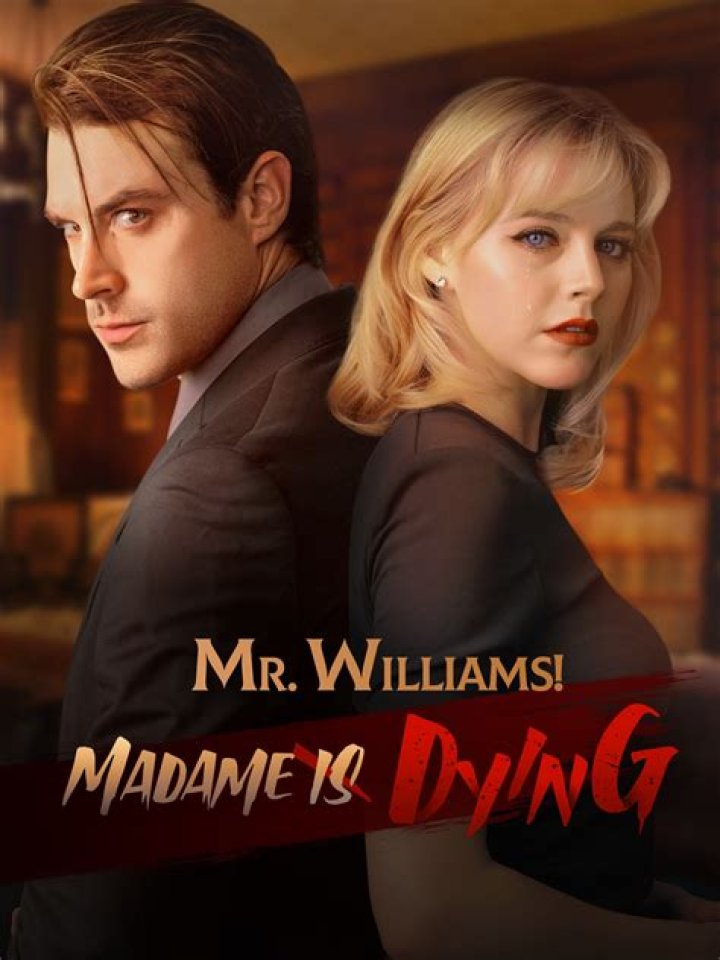 Mr. Williams Madame Is Dying: A Detailed Exploration