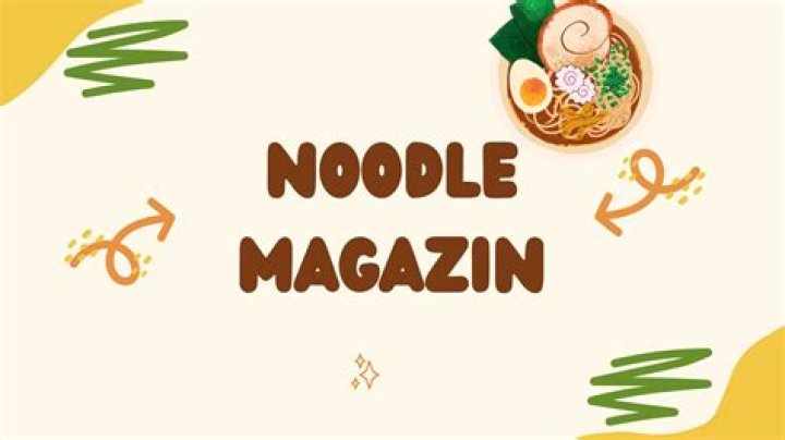 Noodles Magazines.com: Your Ultimate Guide to the World of Noodles