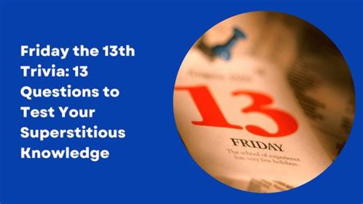 Ultimate Friday the 13th Trivia Questions and Answers: Test Your Knowledge!