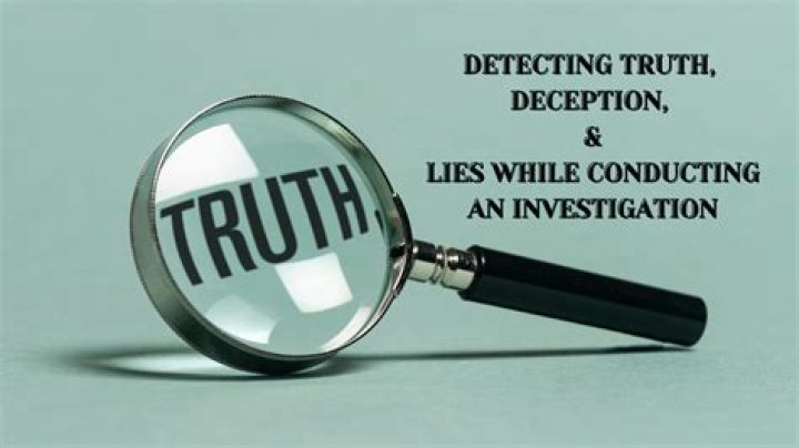 Uncovering The Truth And Deception