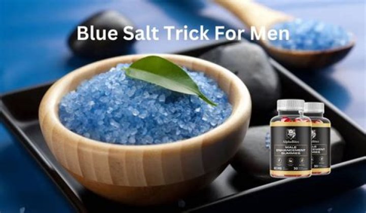 Unlocking the Blue Salt Trick for Men: A Comprehensive Guide to Enhance Your Grooming Routine