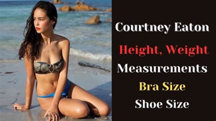 Unveiling The Intriguing Measurements Of Courtney Eaton: Discoveries And Insights