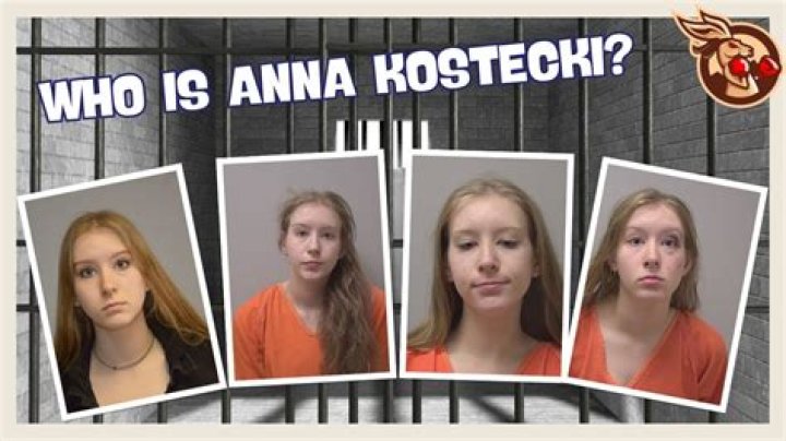 Who Is Anna Kostecki From Weston Wi and What Was She Arrested For? -
